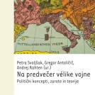 Novo v Mohorjevi Celovec: Petra Svoljšak, Gregor Antoličič, Andrej Rahten (ur.) – Na predvečer vélike vojne